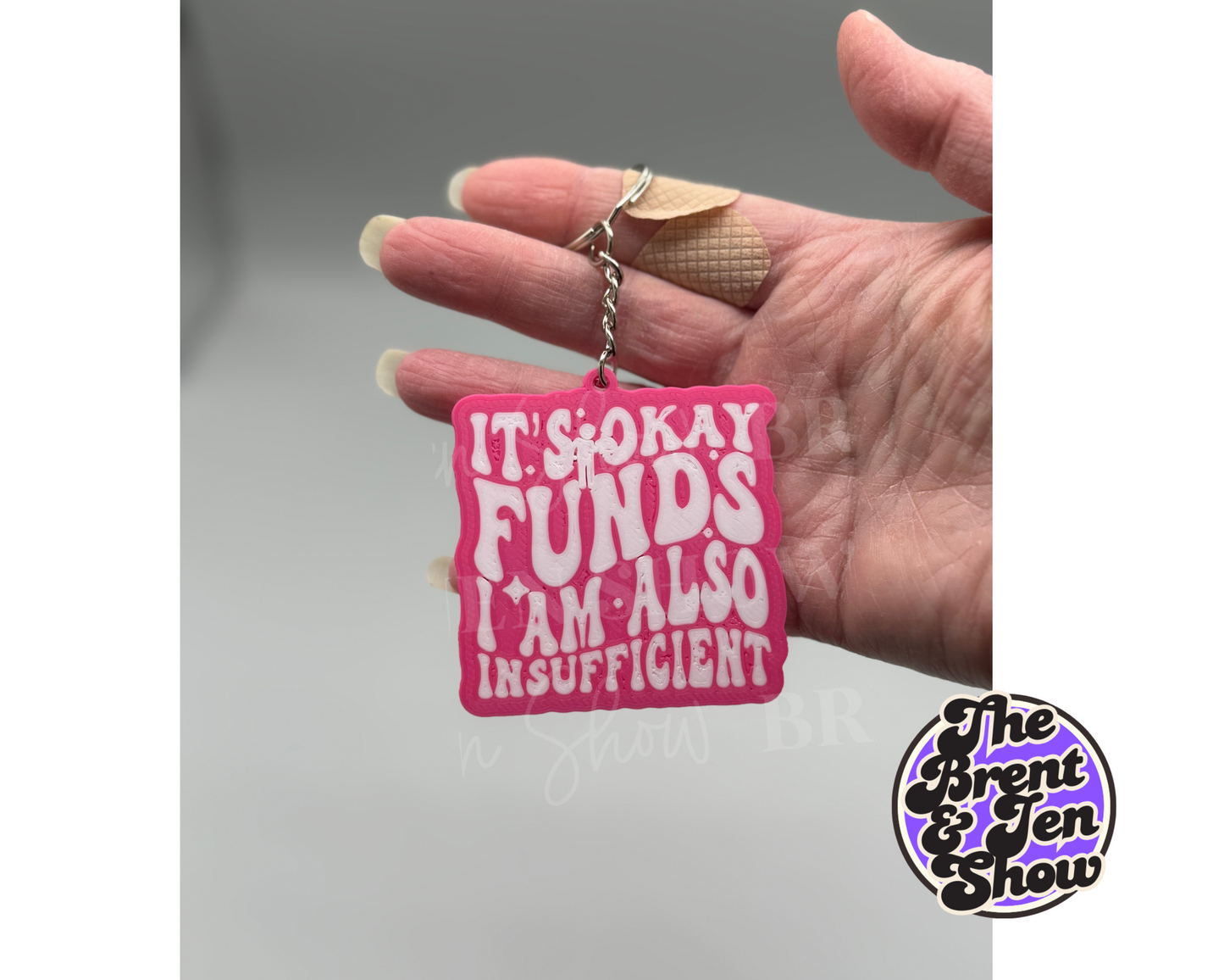 It's Ok Funds, I am Also Insufficient: 3D Printed PLA Plastic Keychain