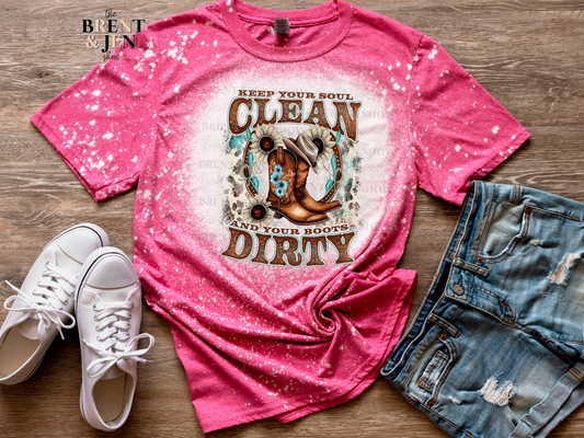 Keep Your Soul Clean and Your Boots Dirty T-Shirt