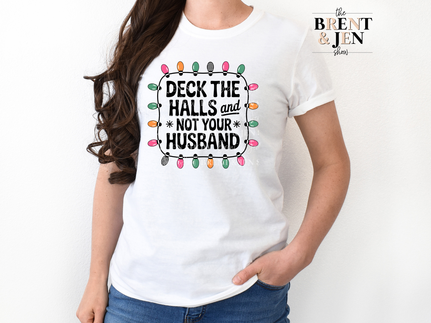 Deck The Halls And Not Your Husband Shirt, Funny Christmas T-Shirt
