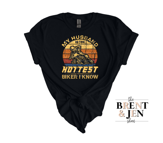 My Husband is the Hottest Biker I Know T-Shirt