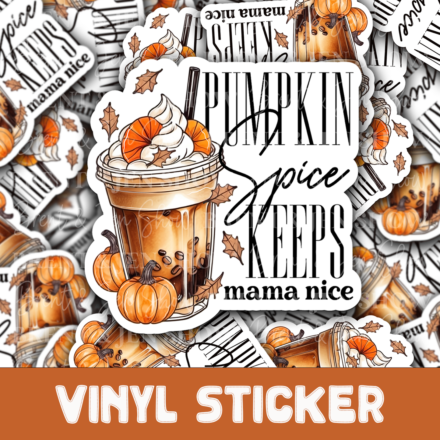 Pumpkin Spice Keeps Mama Nice Sticker