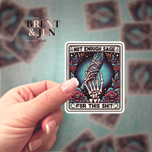 Not Enough Sage For This Shit, Tarot Card Sticker. Skeleton Sage Decal, Cool Popular Sticker