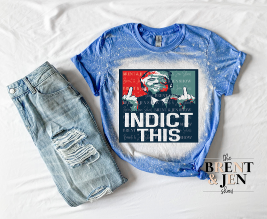 Indict This, Trump T-Shirt