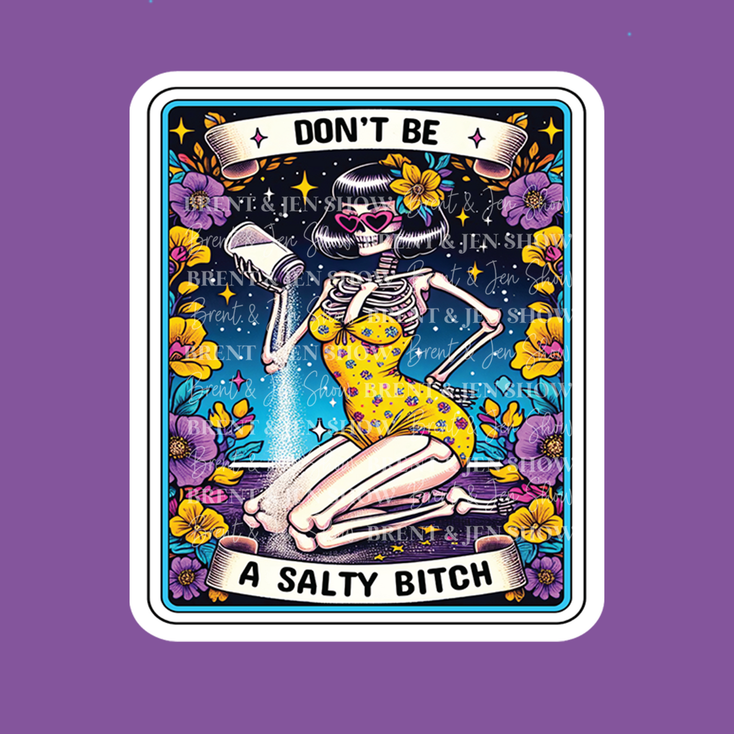 Don't Be a Salty Bitch, Tarot Card Sticker