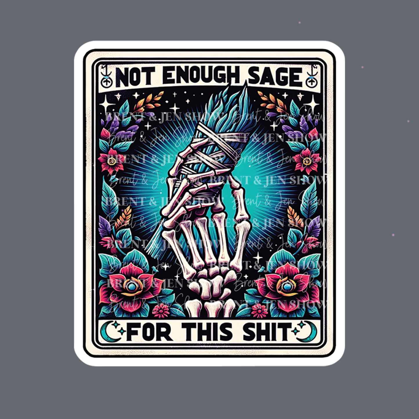 Not Enough Sage For This Shit, Tarot Card Sticker