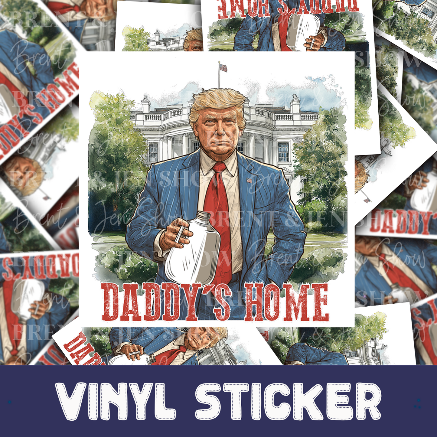 Daddy's Home Trump Sticker