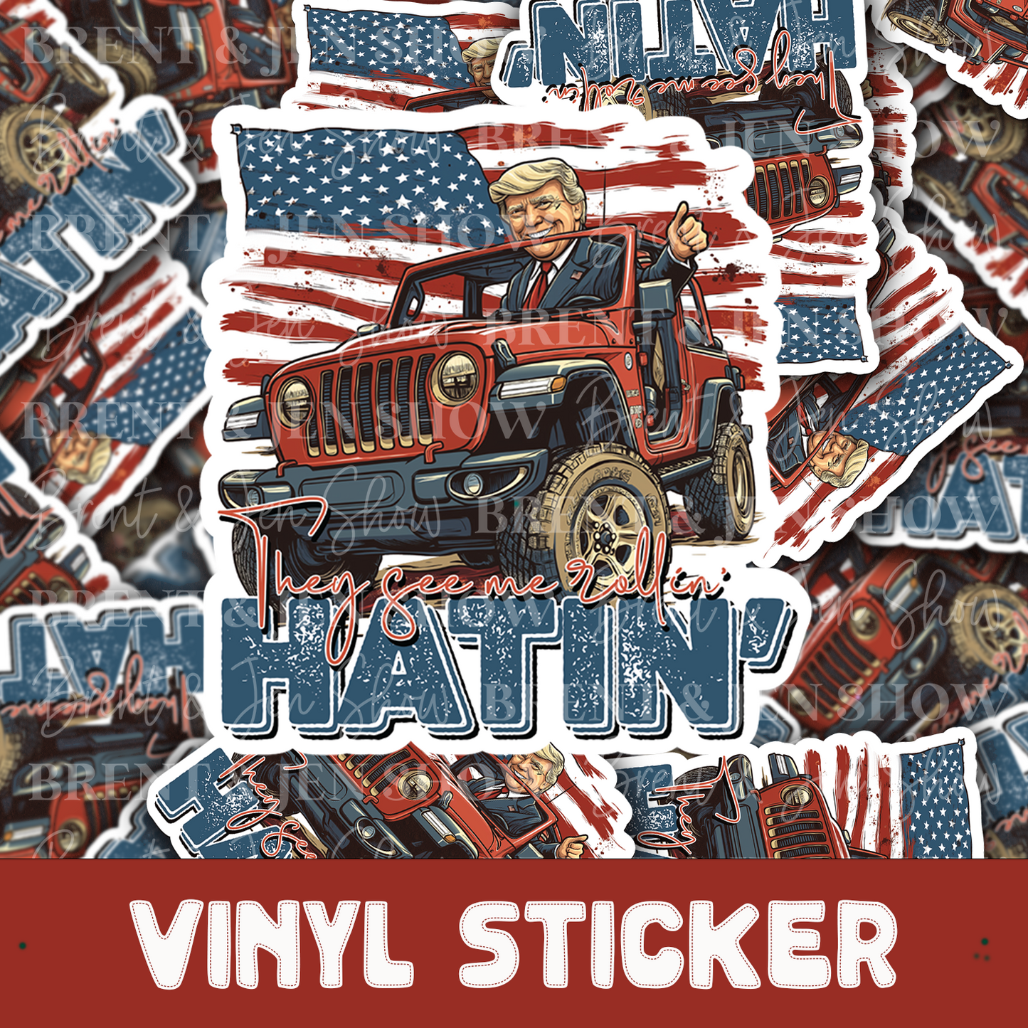 They See Me Rollin Hatin Trump Sticker