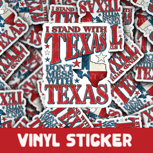 I Stand With Texas, Don't Mess With Texas Sticker