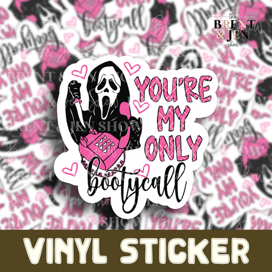 You're My Only Bootycall, Sticker