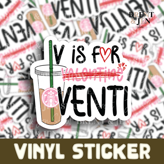 V is for Venti, Sticker