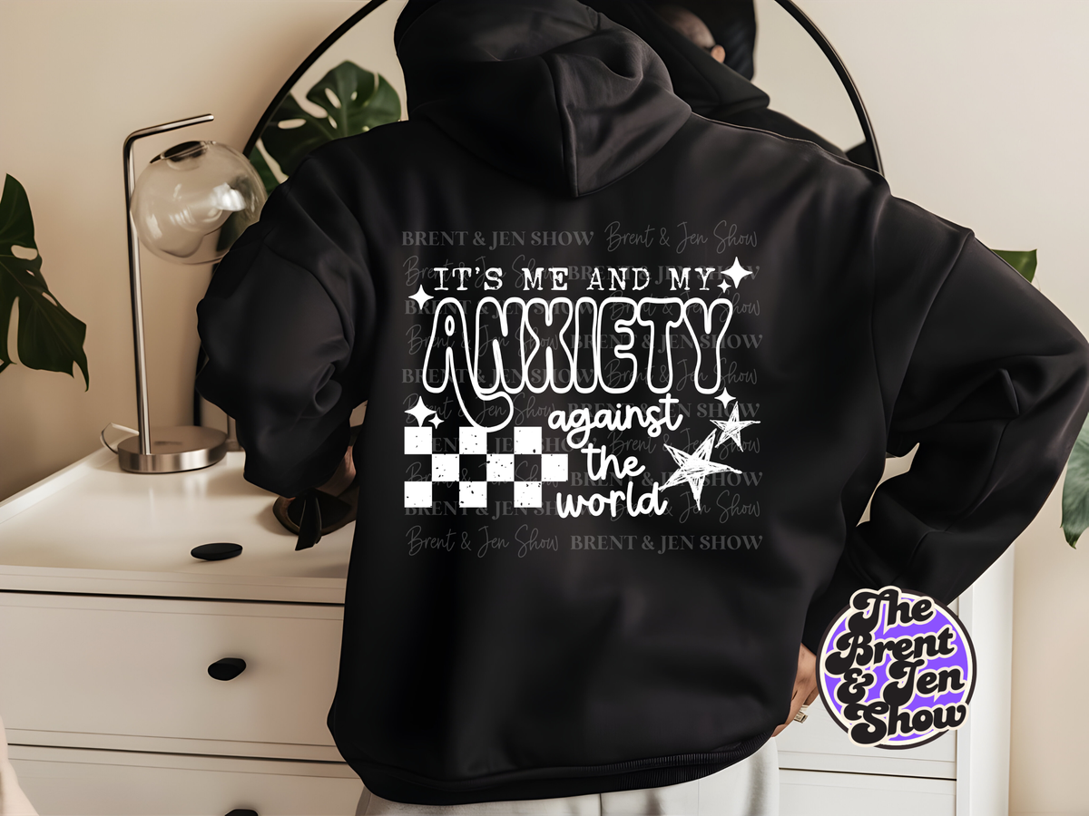 It's Me and My Anxiety Against World DTF Transfer (Ready to Press)