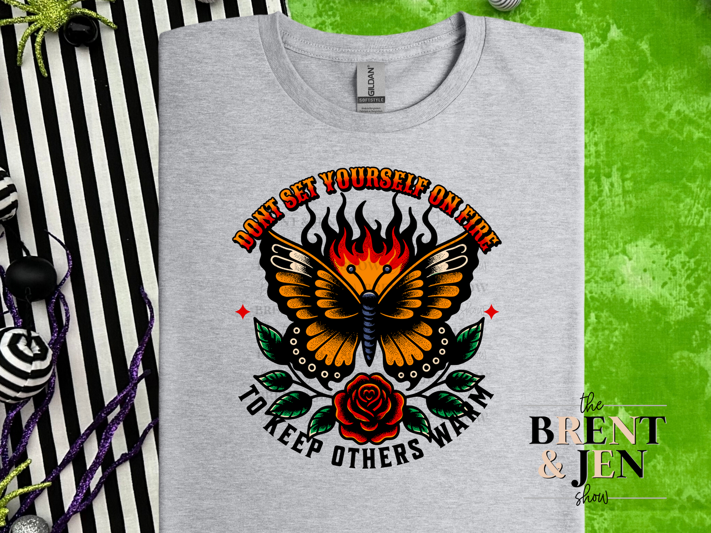 Don't Set Yourself on Fire To Keep Others Warm T Shirt