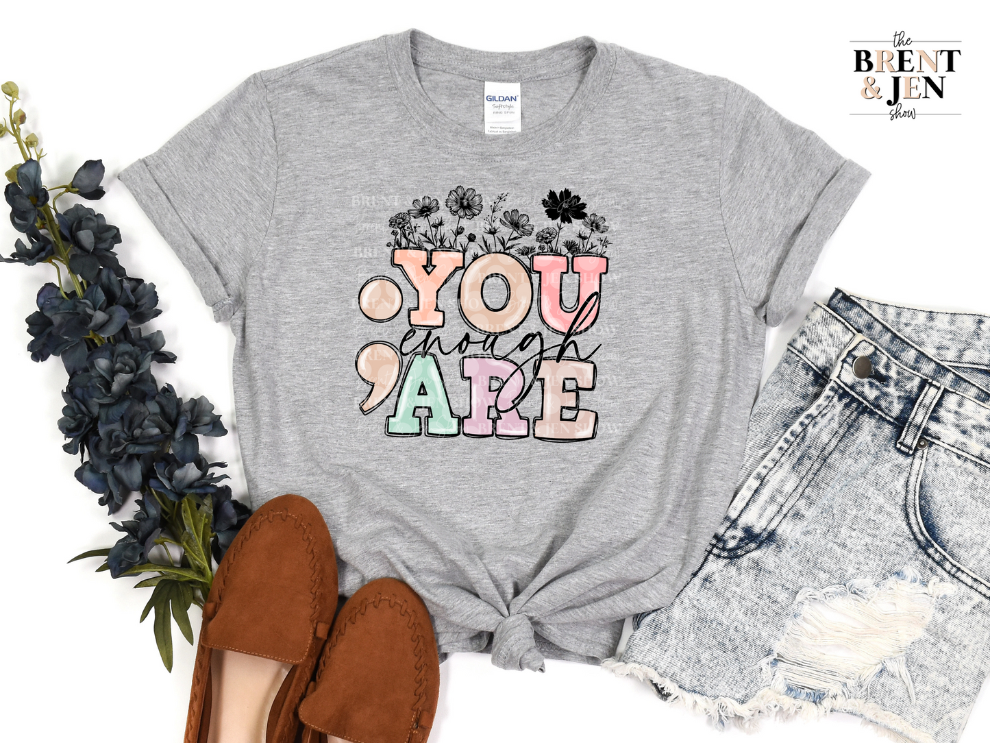 You Are Enough T Shirt