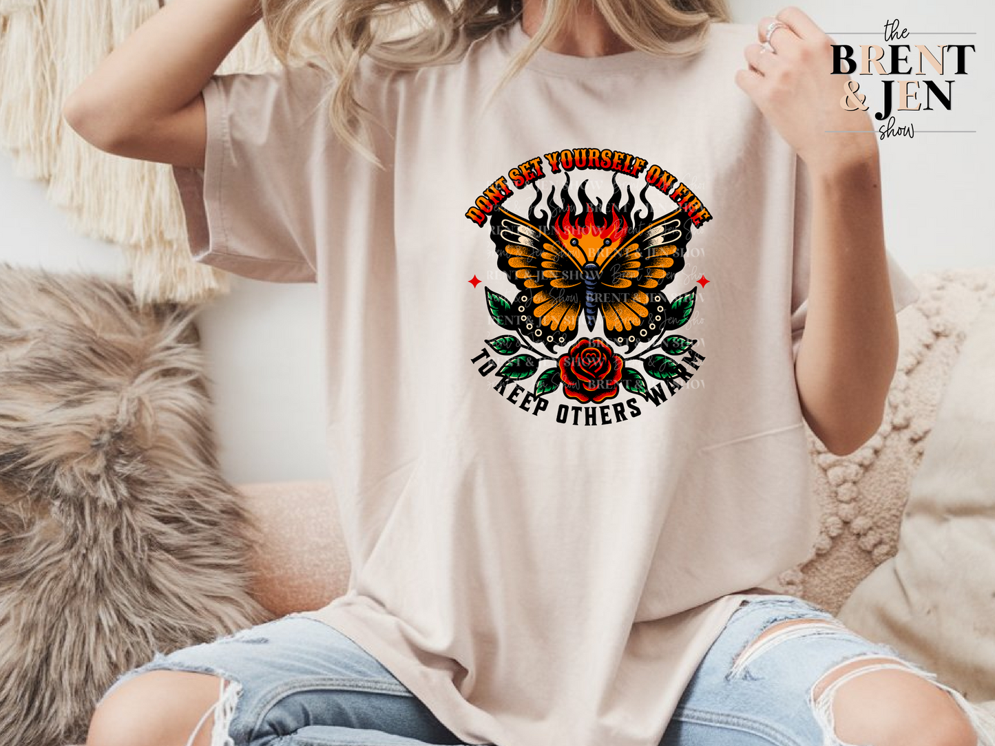 Don't Set Yourself on Fire To Keep Others Warm T Shirt