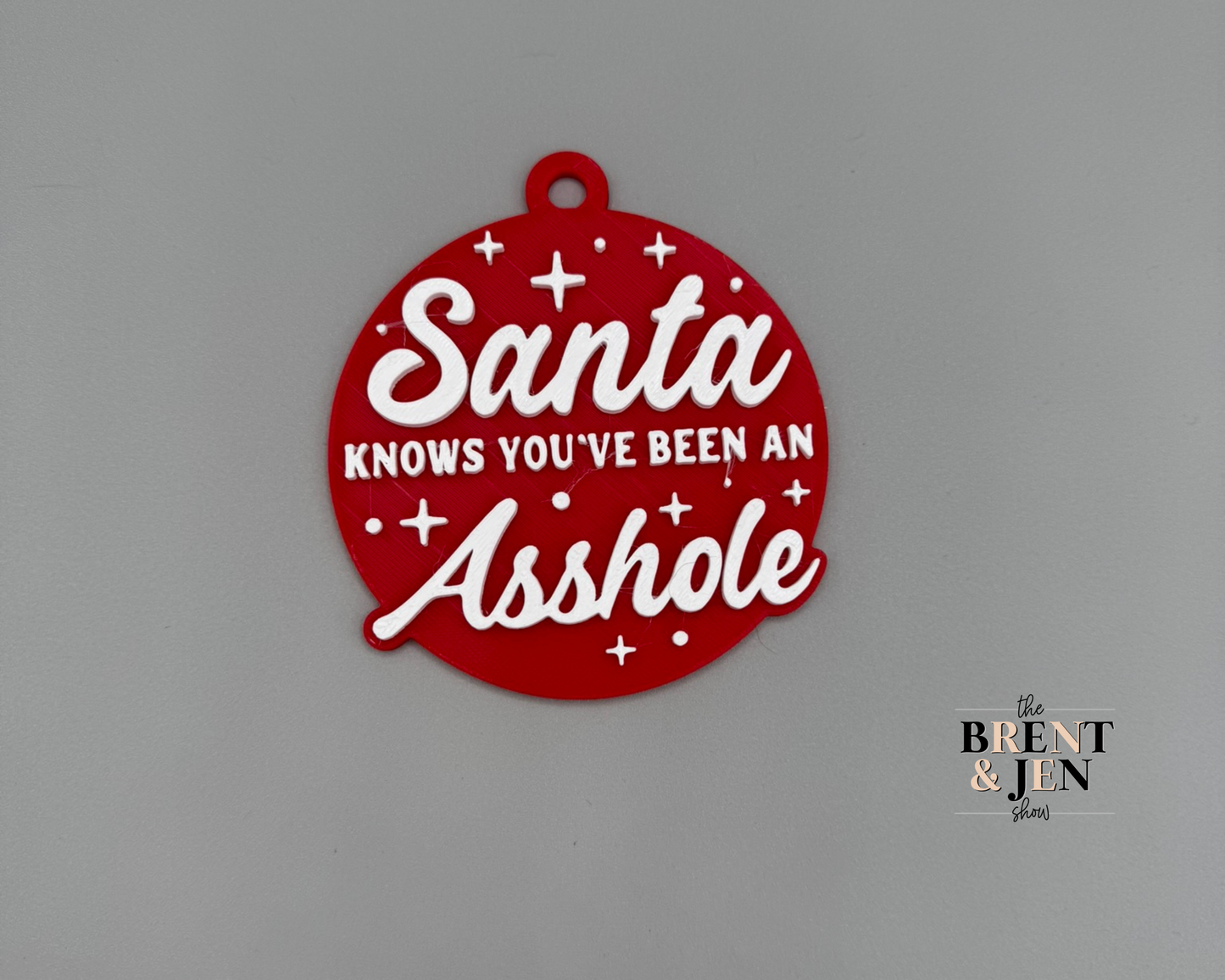 Santa Knows You've Been an Asshole Ornament
