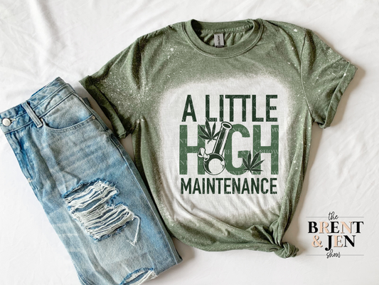 A Lil High Maintenance T-Shirt