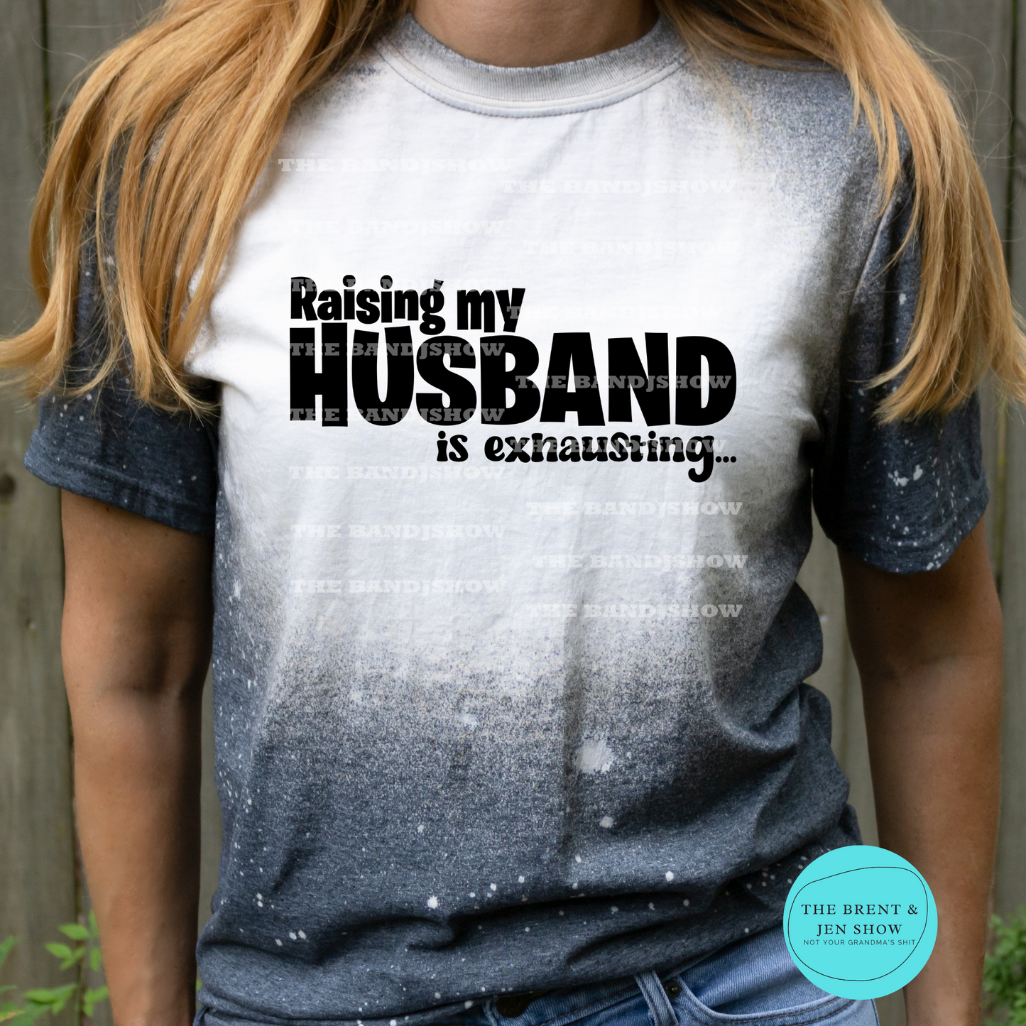 Raising My Husband is Exhausting T-Shirt
