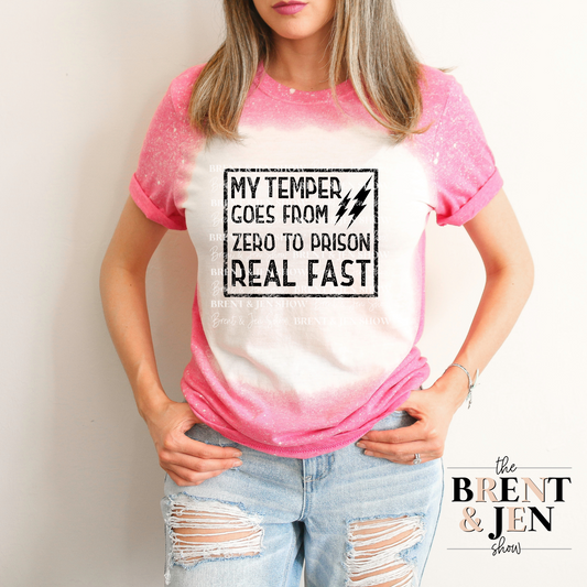 My Temper Goes From Zero To Prison Real Fast T-Shirt