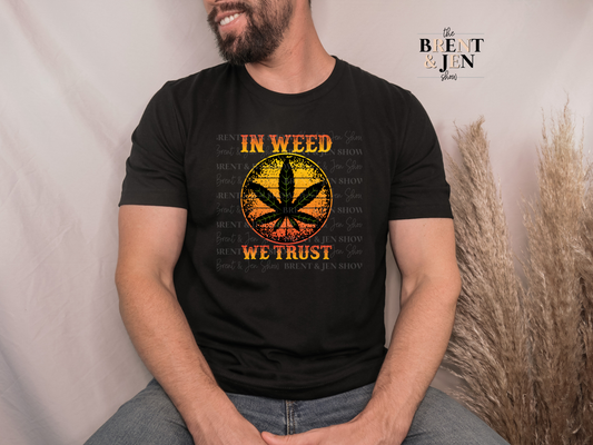 In Weed We Trust T-Shirt