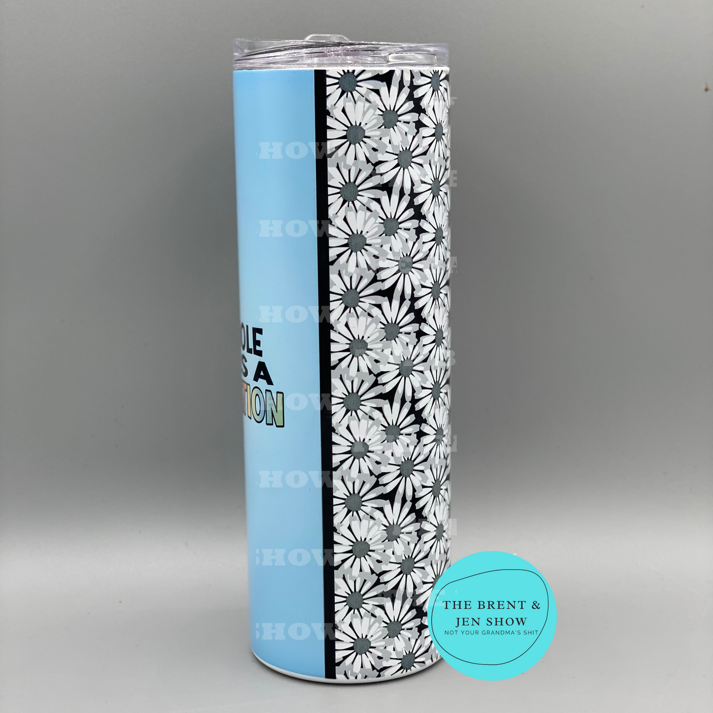 Ready To Ship Adult Humor My Whole Life is a Sh*tuation Tumbler 20oz