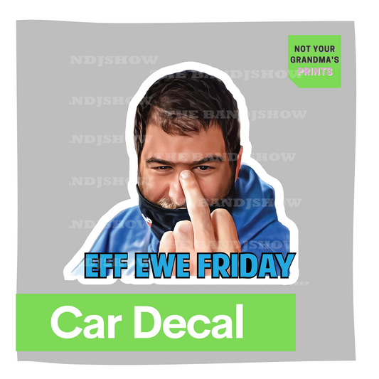 Daegan's Eff Ewe Friday Car Decal