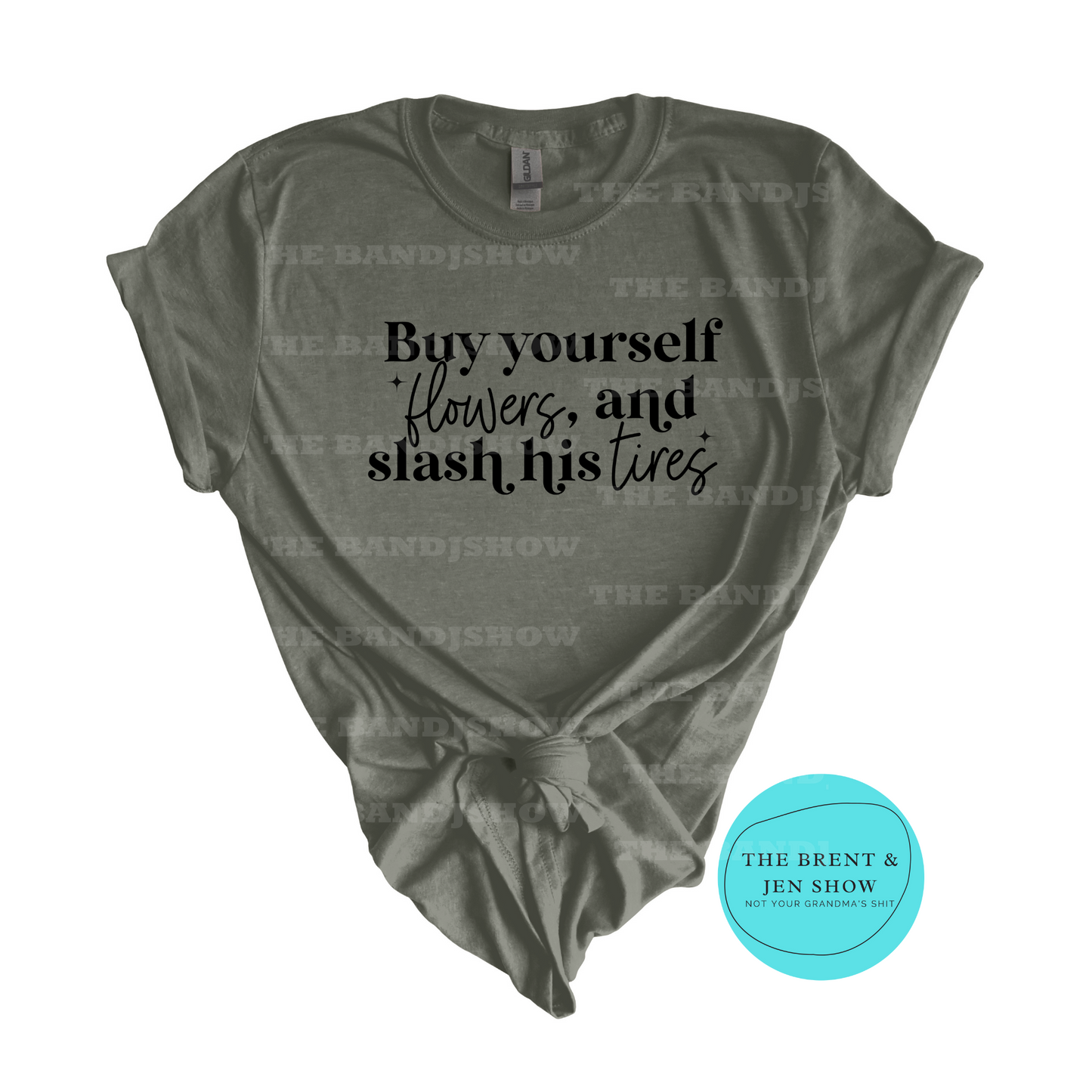 Buy Yourself Flowers & Slash His Tires T-Shirt