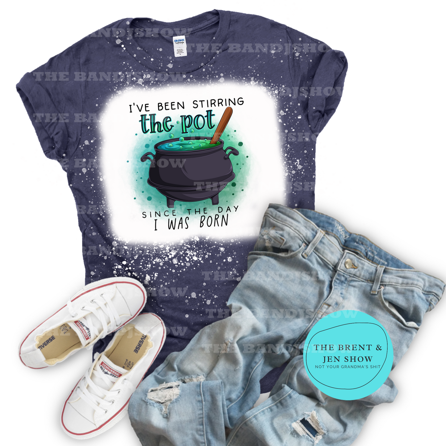 I've Been Stirring the Pot Since the Day I was Born T-Shirt