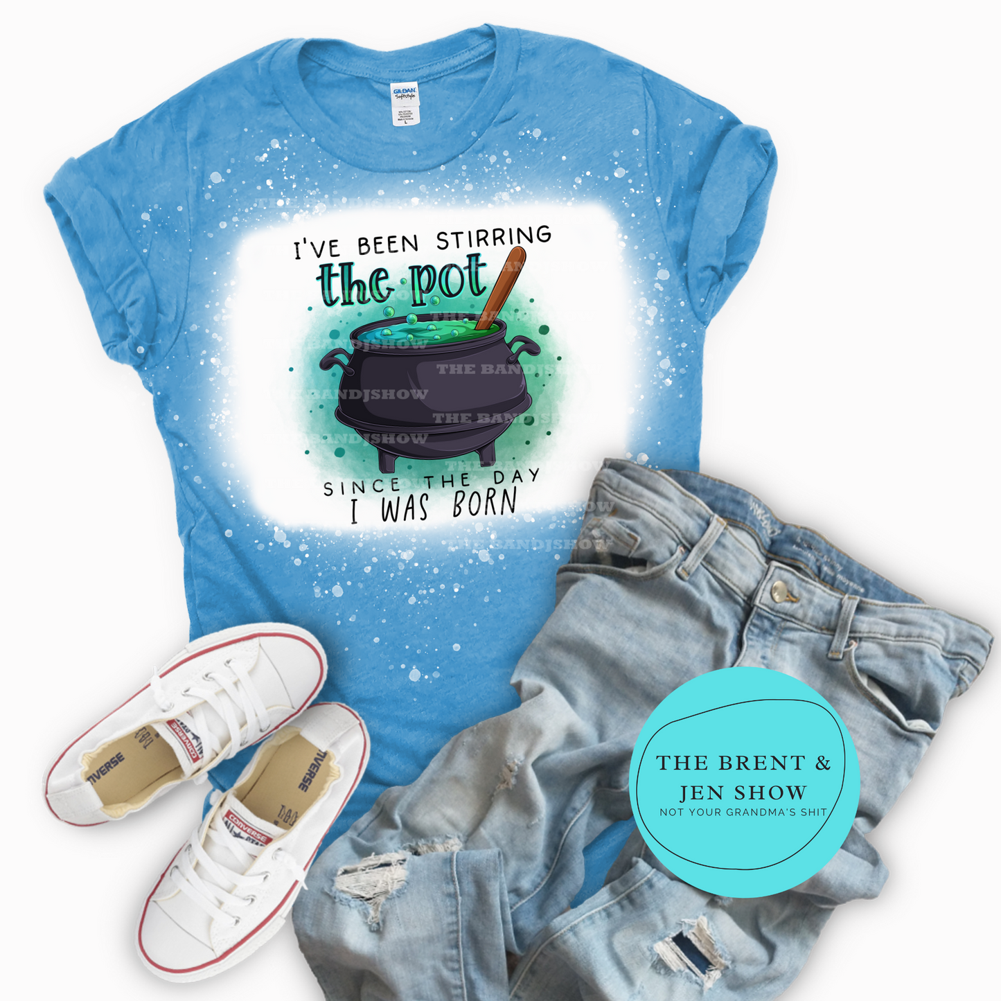 I've Been Stirring the Pot Since the Day I was Born T-Shirt