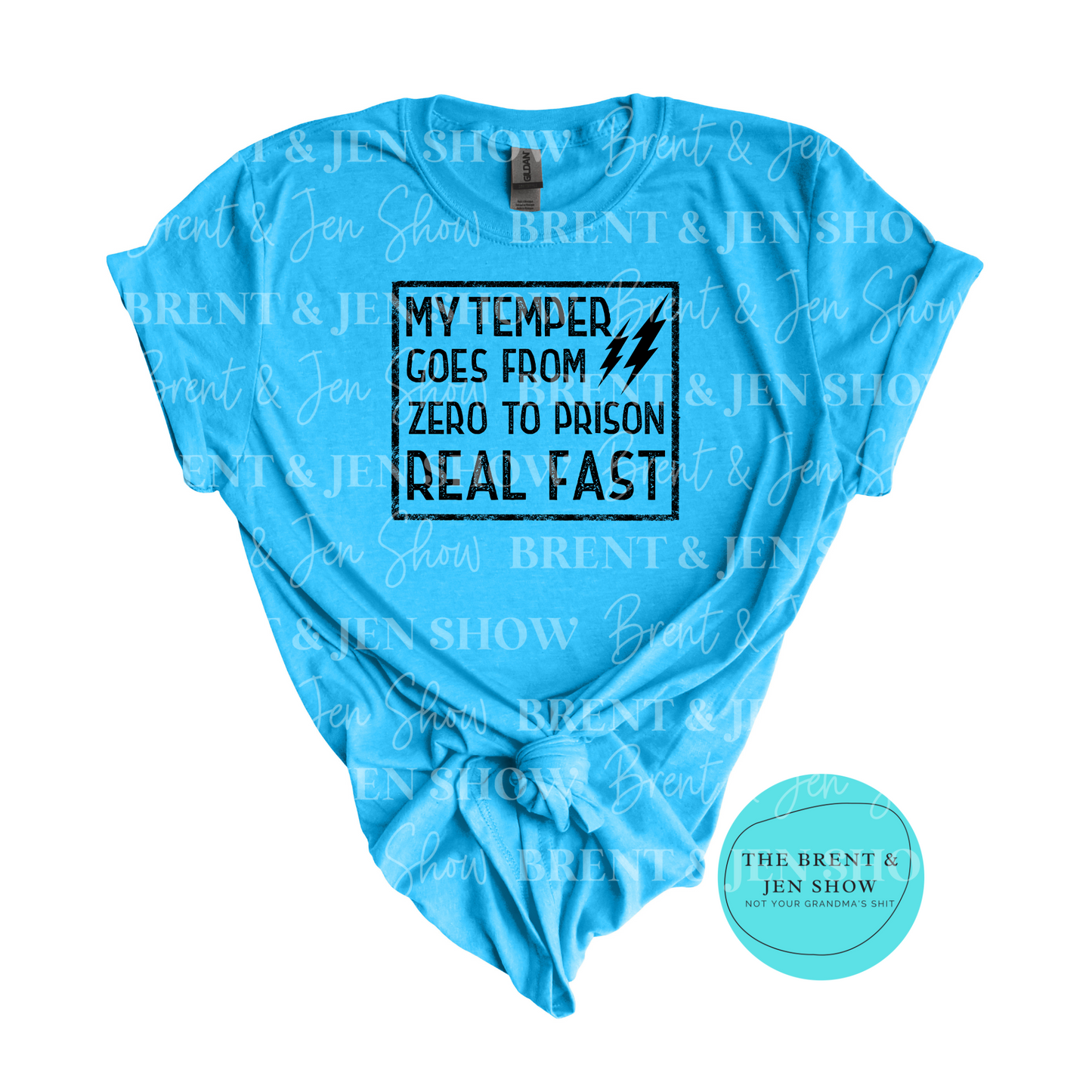 My Temper Goes From Zero To Prison Real Fast T-Shirt
