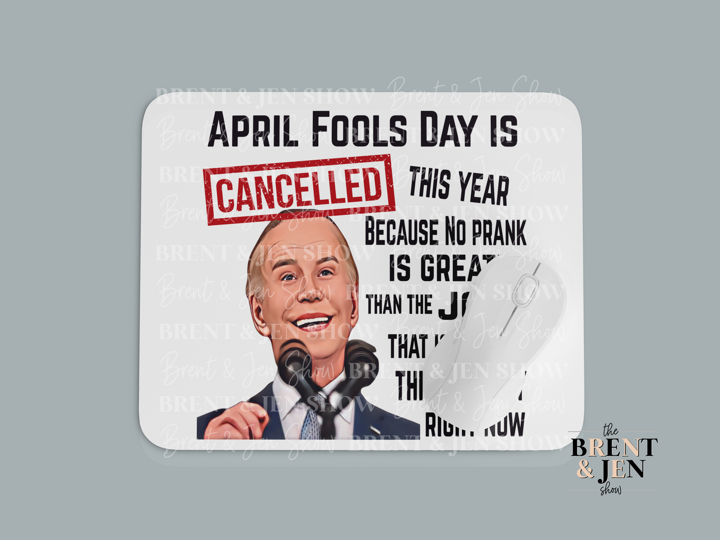 April Fools Day is Cancelled Mouse Pad