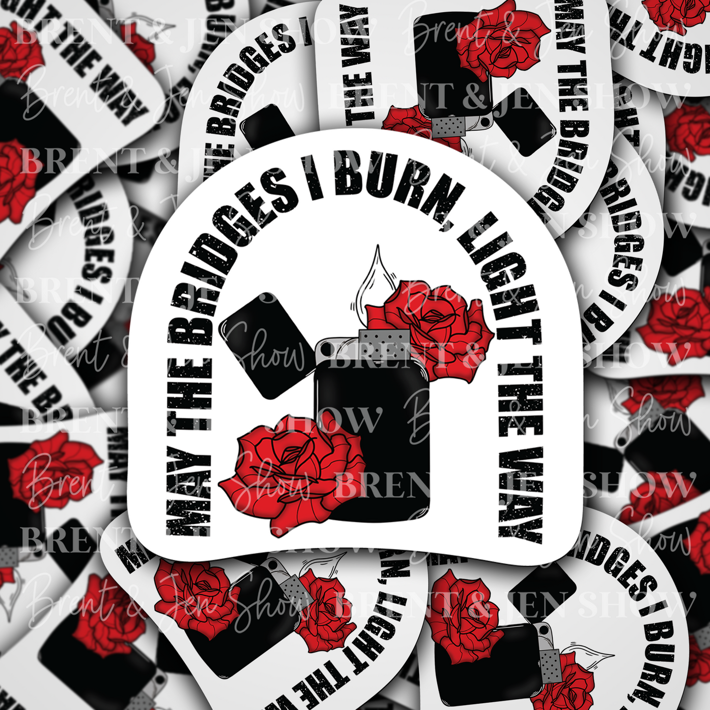 May the Bridges I Burn, Light The Way Vinyl Sticker