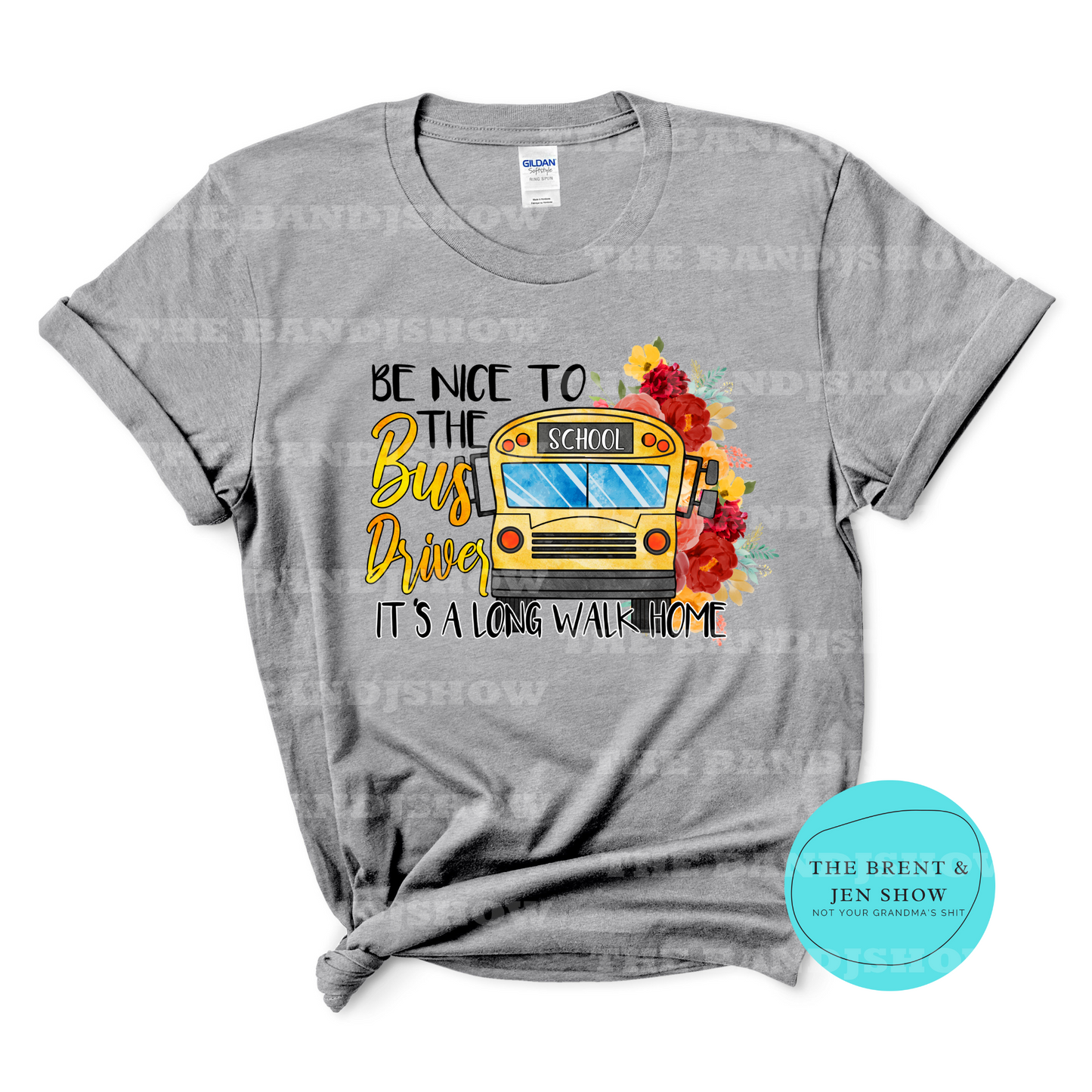 Be Nice To The Bus Driver T-Shirt