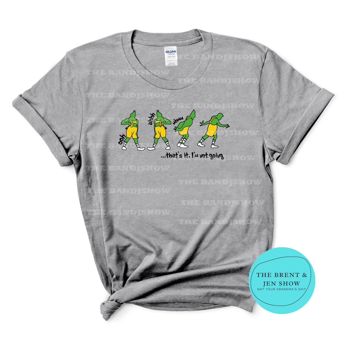 That's It I'm Not Going T-Shirt