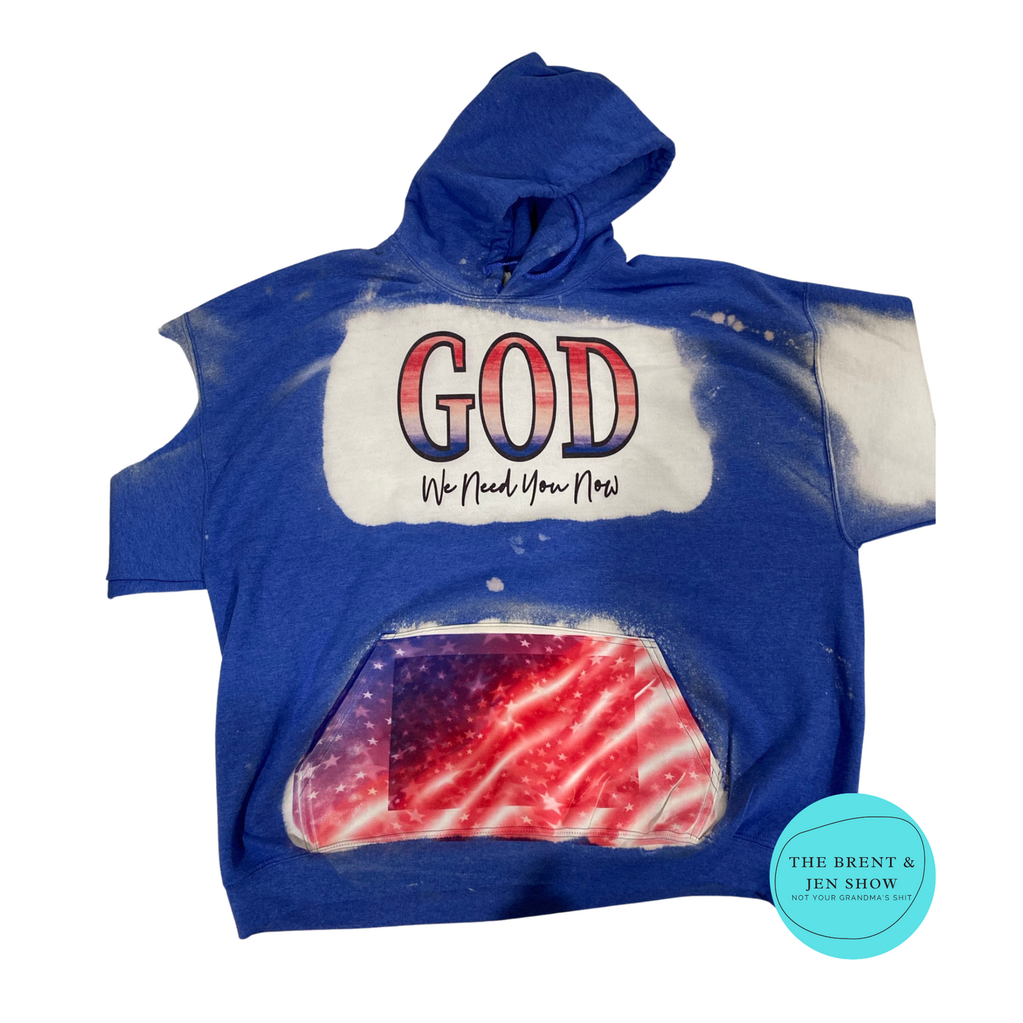 God We Need You Now Hoodie