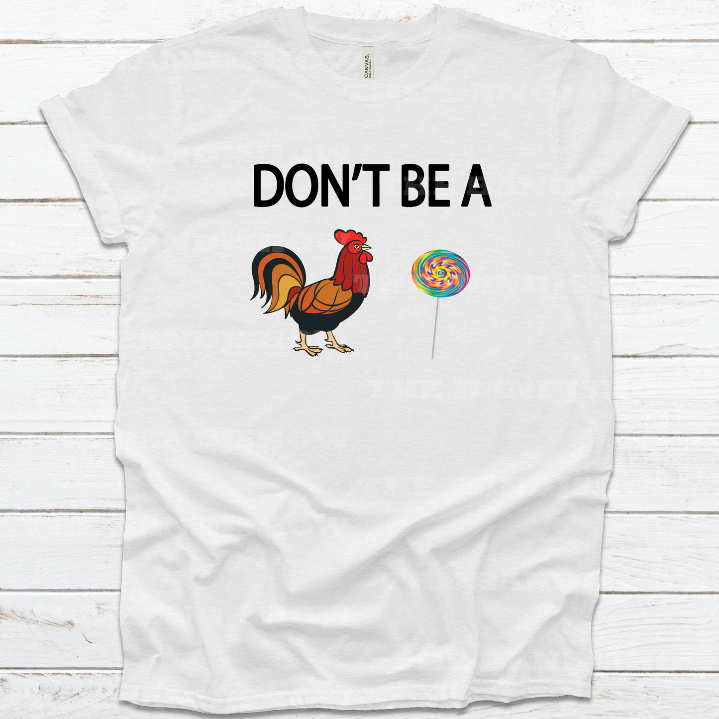 Don't Be A C$%#sucker T Shirt