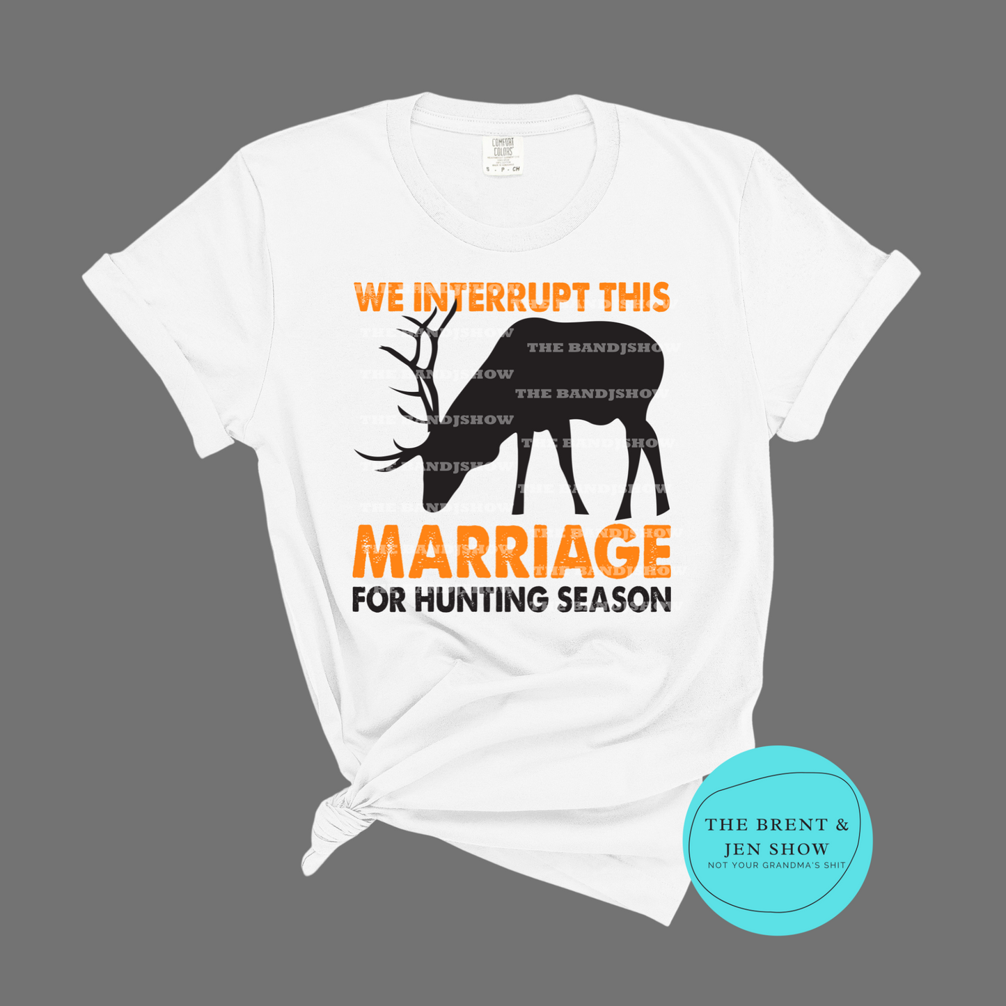 We Interrupt This Marriage For Hunting Season T-Shirt
