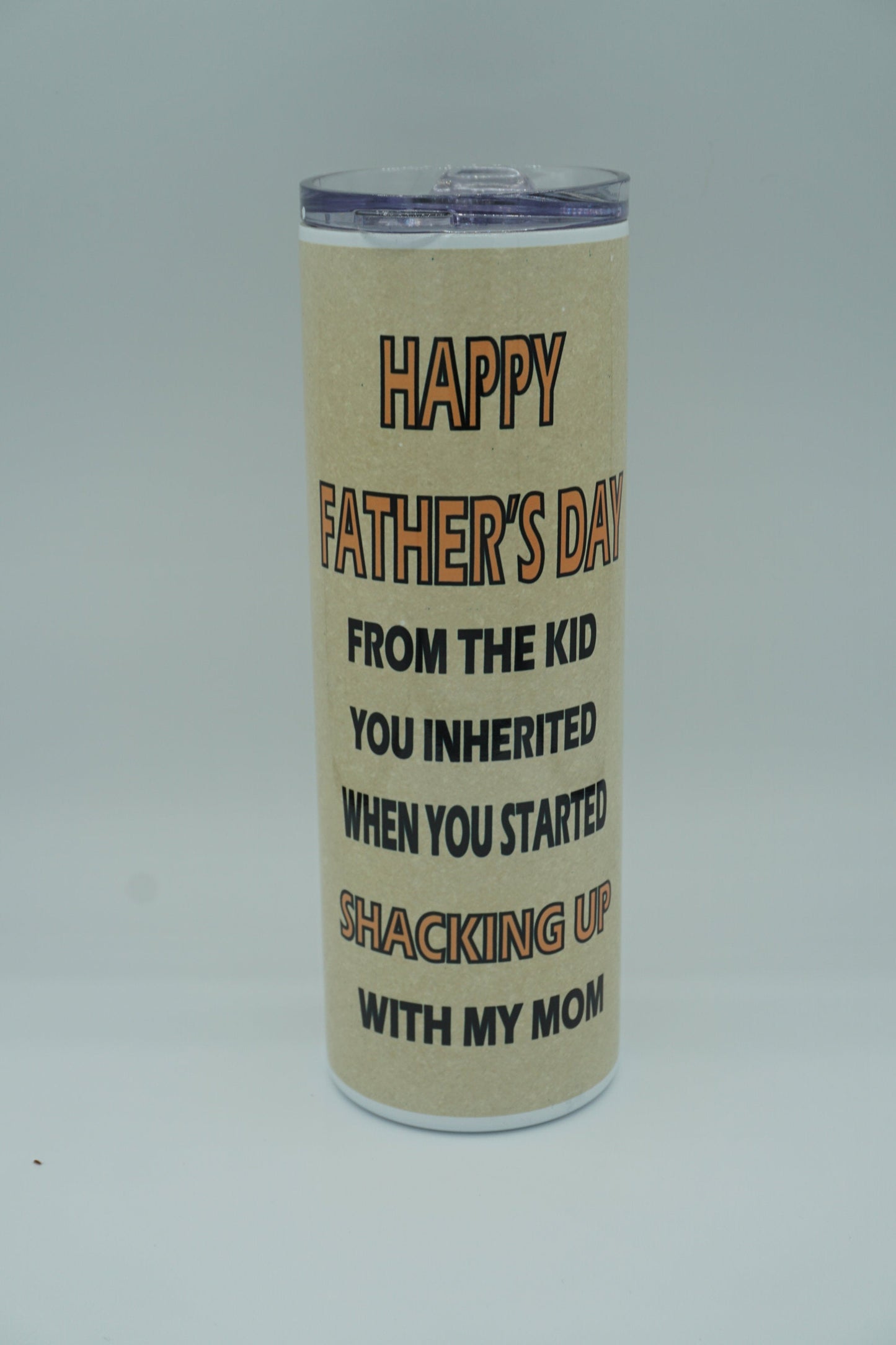 Even though I'm Not From Your Sack I Know You've Still Got My Back Sublimation Tumbler Cup 20oz & 30 oz Step Dad Cup