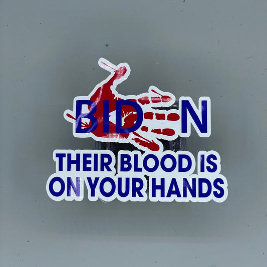 Biden, Their Blood is on Your Hands - Sticker - Decal - Clear Cast Decal for Tumblers, Windows, Laptops etc.