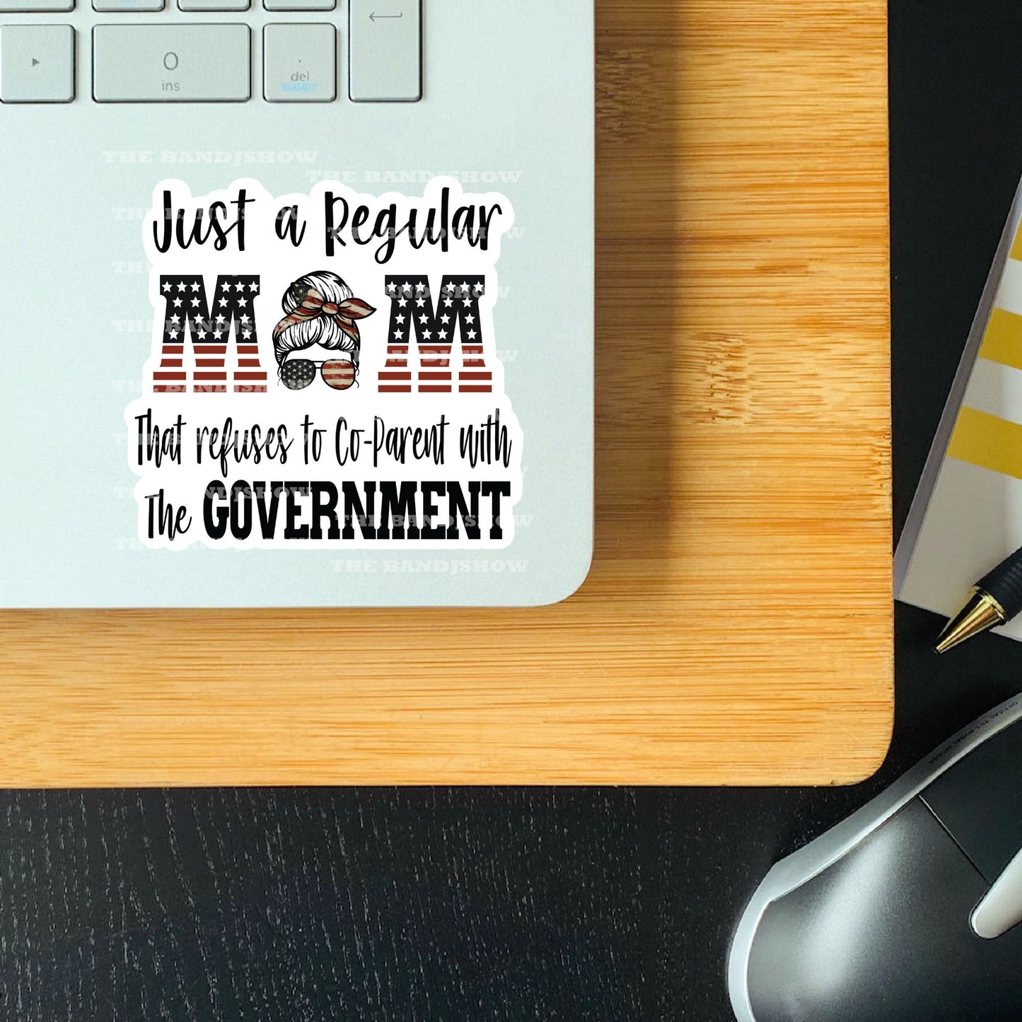 Just a Regular Mom That Refuses to Co-parent with the Government - Vinyl Sticker - Decal - Tumblers, Windows, Laptops etc.