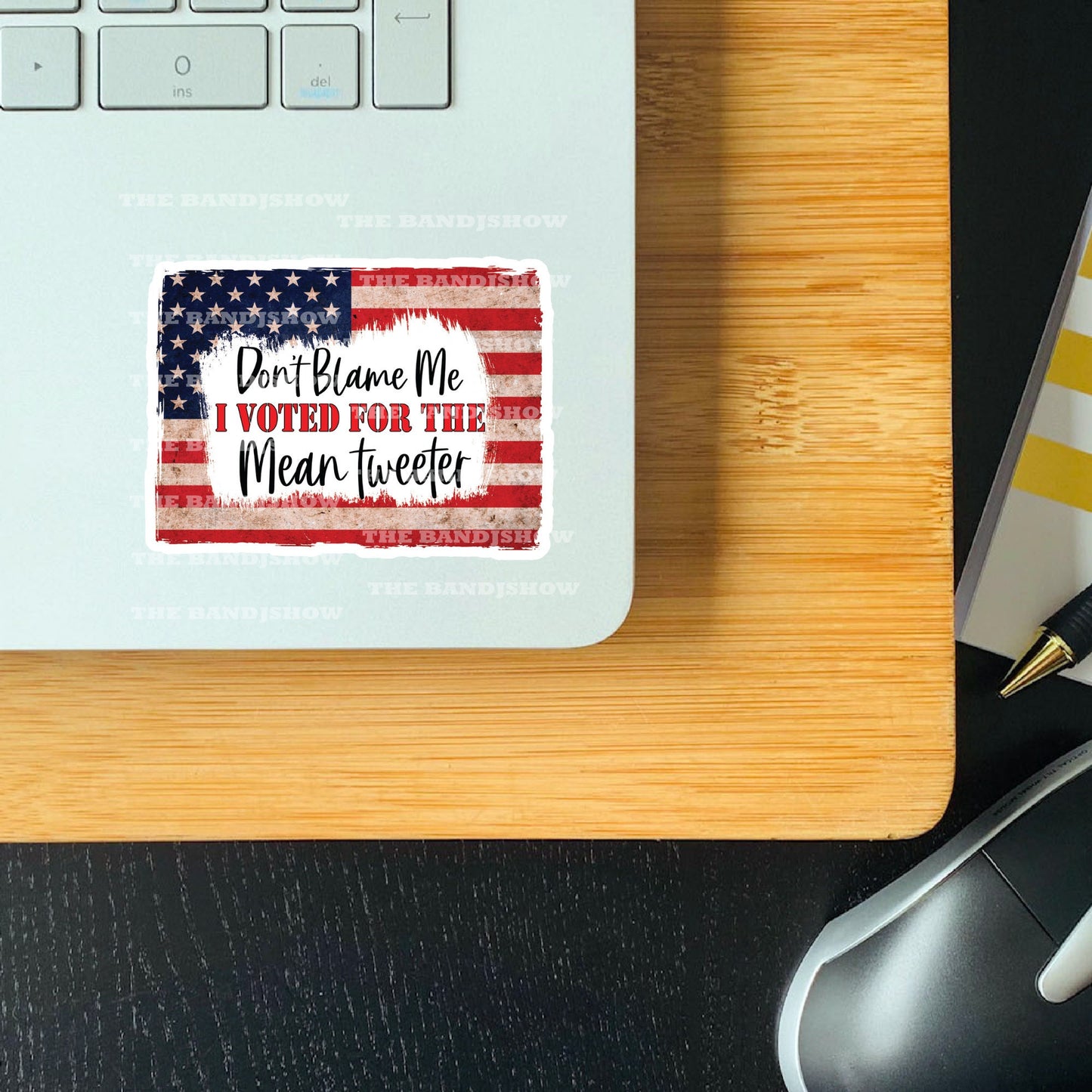 Don't Blame Me I Voted for the Mean Tweeter Flag- Decal - Vinyl Sticker - Decal - Tumblers, Windows, Laptops etc.