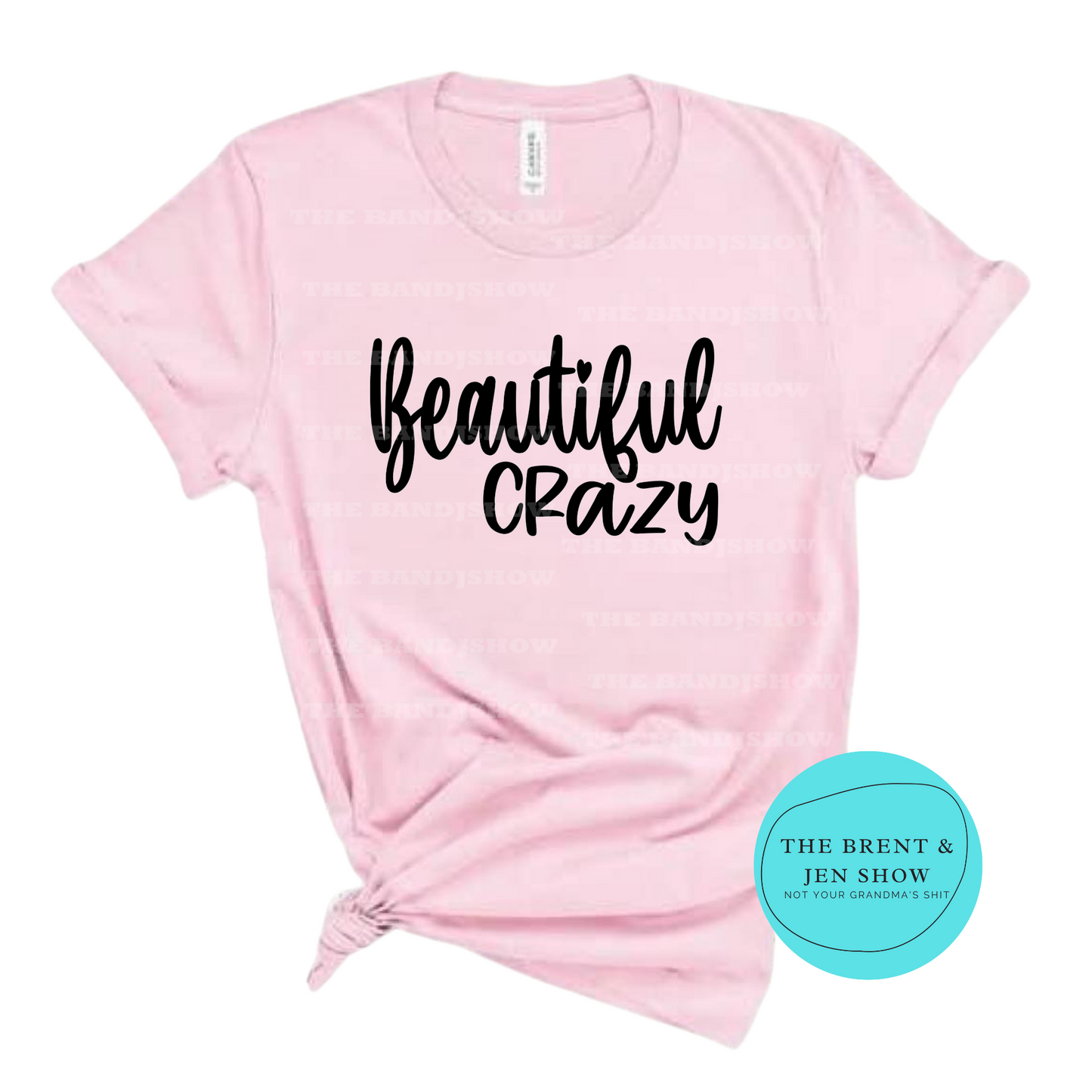 Beautiful Crazy T-Shirt