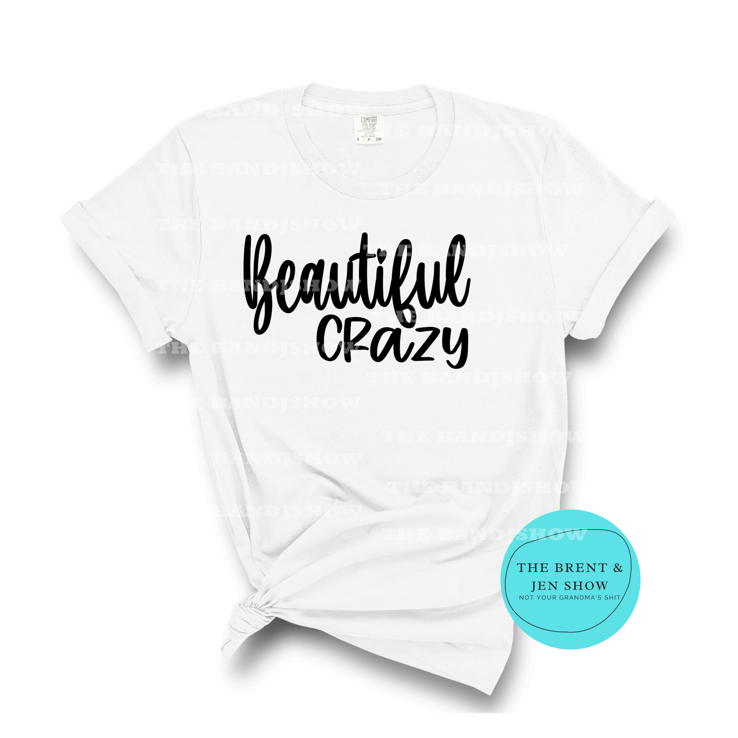 Beautiful Crazy T-Shirt