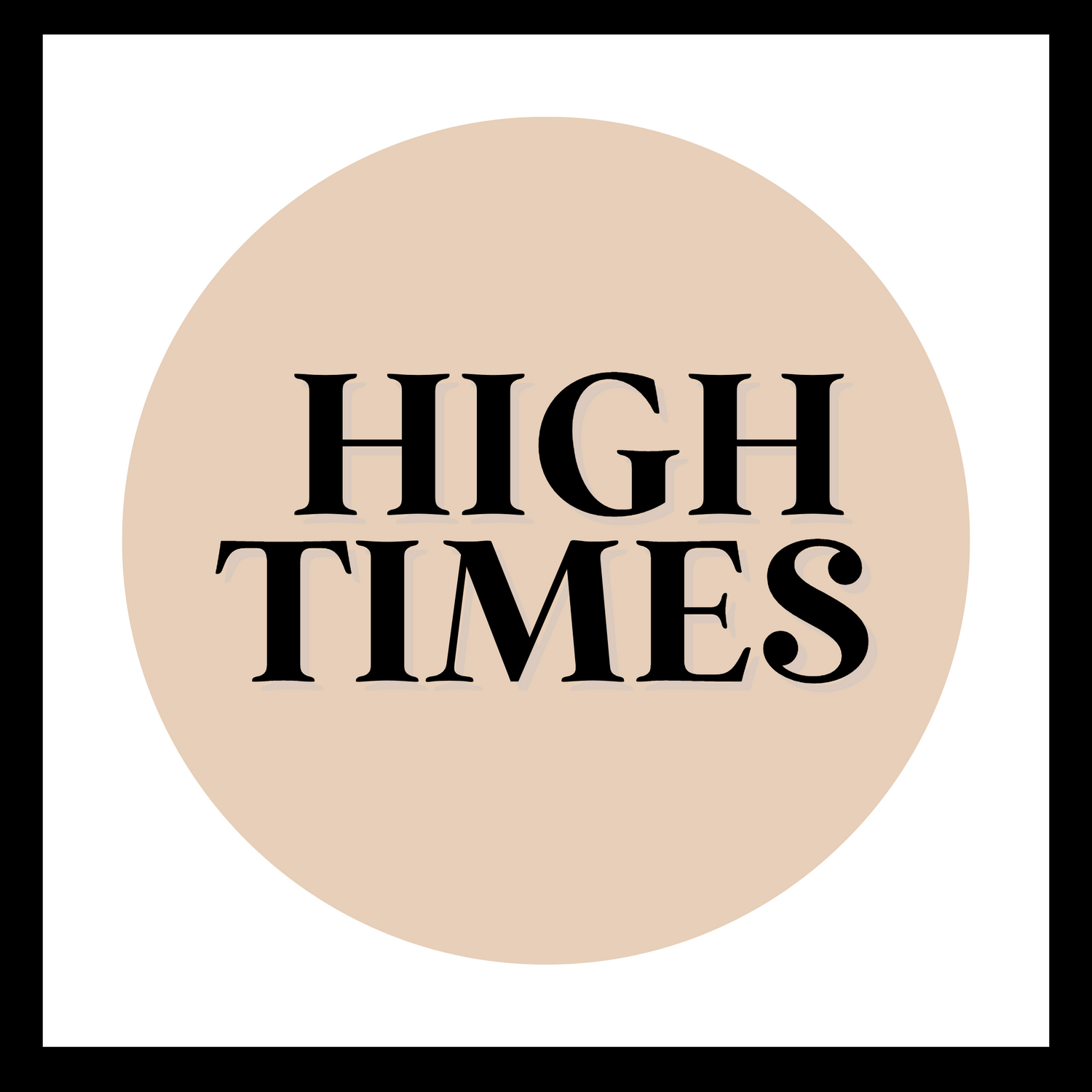 High Times
