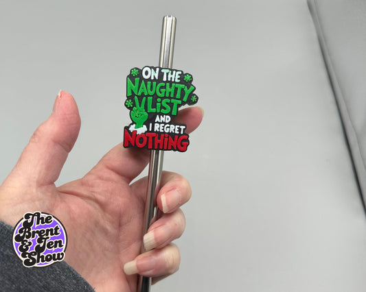 On The Naughty List And I Regret Nothing Straw Topper