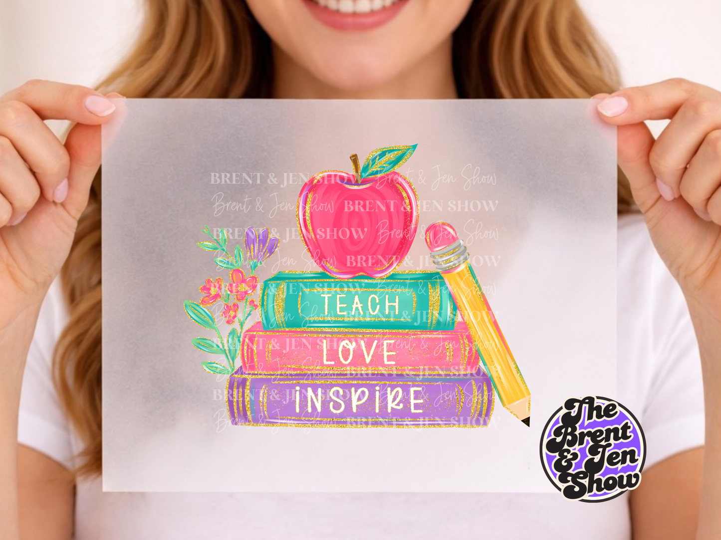 Teach Love Inspire DTF/Sublimation Transfer, Ready to Press