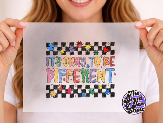 It's Ok to Be Different Transfer DTF/Sublimation