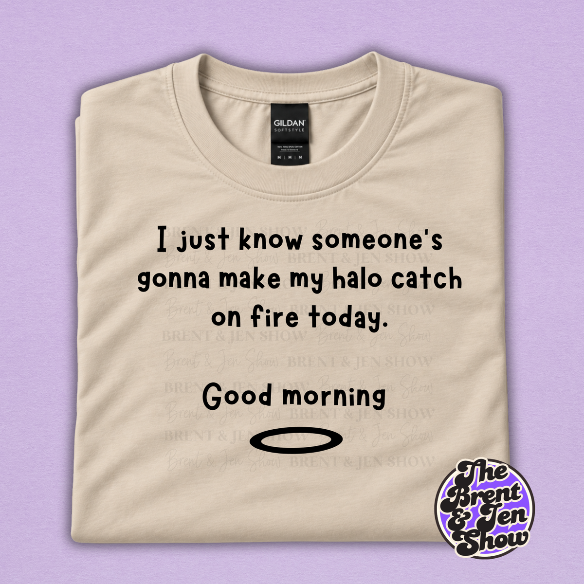 I Just Know Someone’s Gonna Make My Halo Catch on Fire Funny T-Shirt