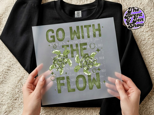 Go With The Flow Transfer DTF/Sublimation