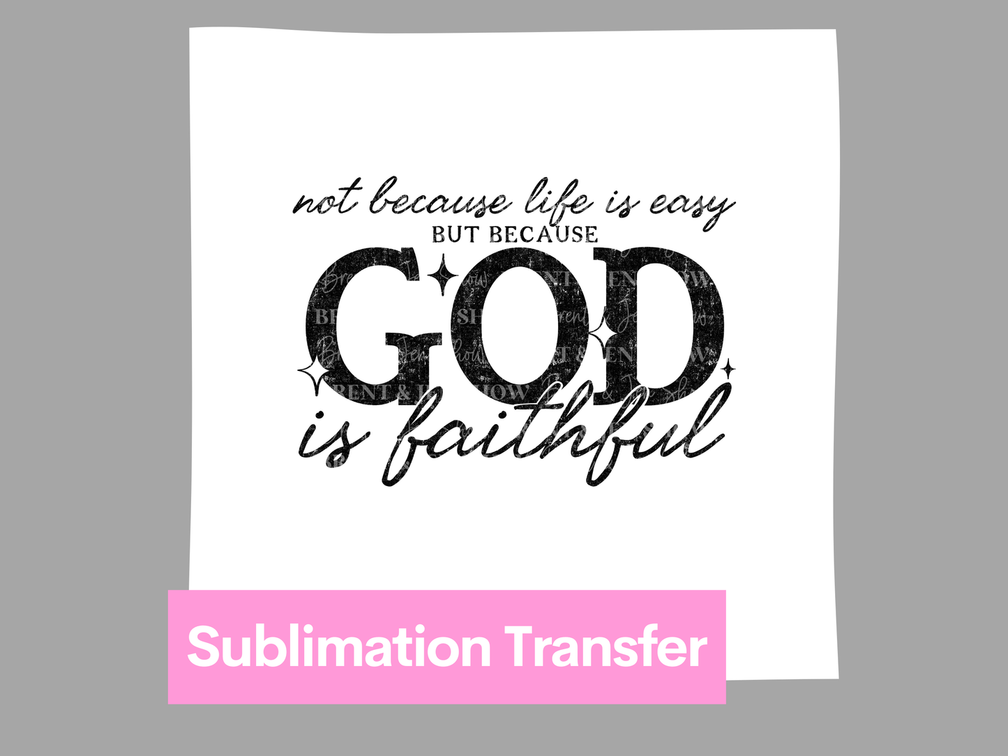 God is Faithful Typography, DTF or Sublimation Transfer