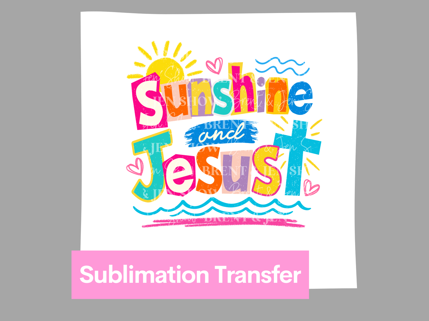 Sunshine and Jesus DTF or Sublimation Transfer: Christian Apparel Graphic